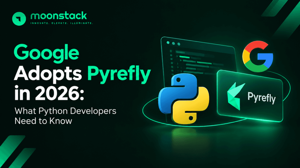Google Adopts Pyrefly in 2026: What Python Developers Need to Know